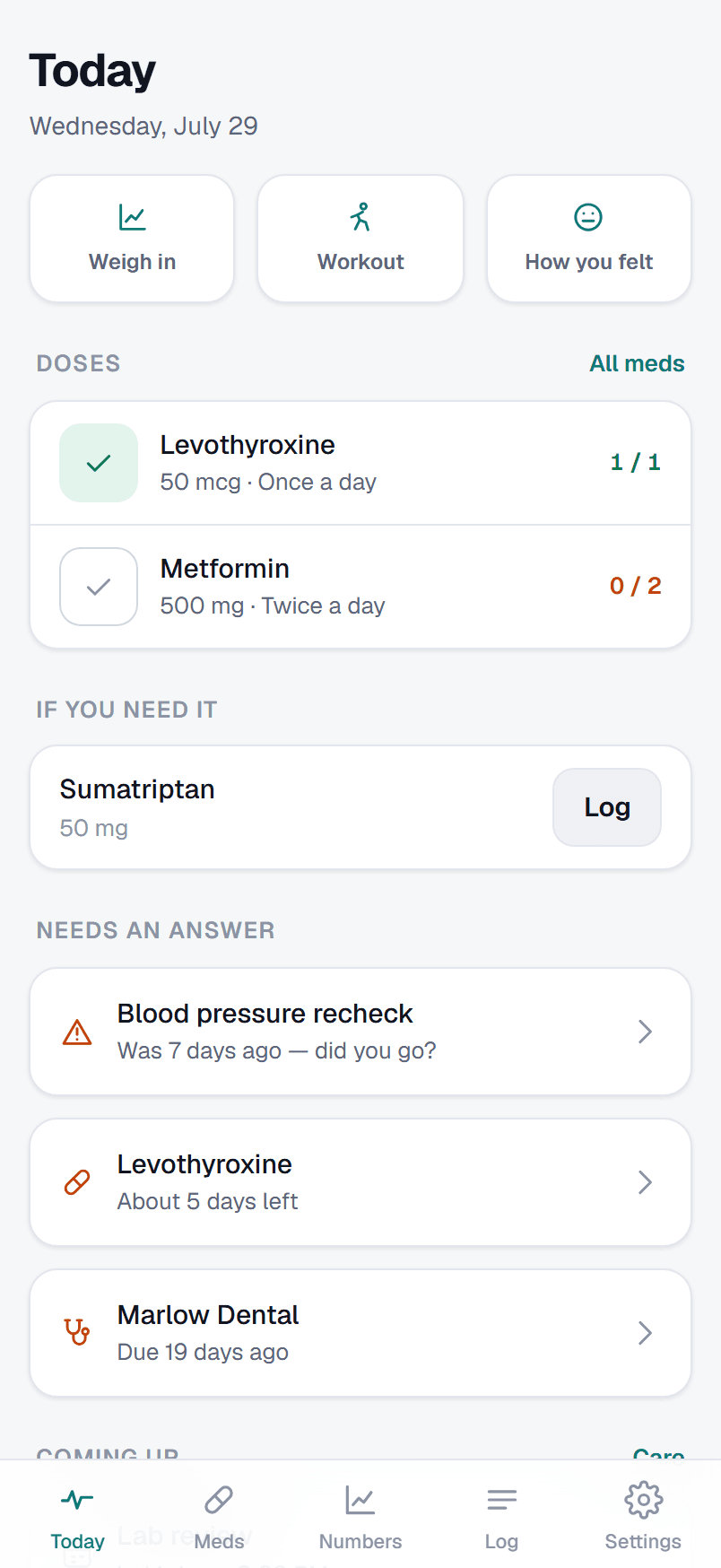 Health's home screen: today's doses, what needs an answer, and the numbers you're watching.